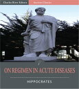 ŷKoboŻҽҥȥ㤨On Regimen in Acute Diseases (Illustrated EditionŻҽҡ[ Hippocrates ]פβǤʤ132ߤˤʤޤ