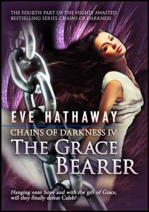 The Grace Bearer: Chains of Darkness 4