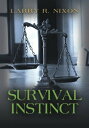 SURVIVAL INSTINCT【電子書籍】[ Larry R. Ni