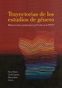 Trayectorias de los estudios de g?nero Balances, retos y propuestas tras 25 a?os en la PUCP