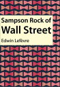 Sampson Rock of Wall Street【電子書籍】[ E