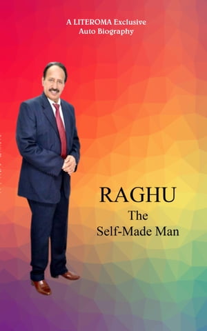 RAGHU The Self Made Man【電子書籍】[ Devi 