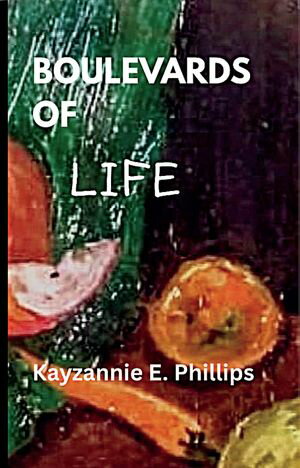 ŷKoboŻҽҥȥ㤨Boulevards of LifeŻҽҡ[ Kayzannie E. Phillips ]פβǤʤ1,464ߤˤʤޤ