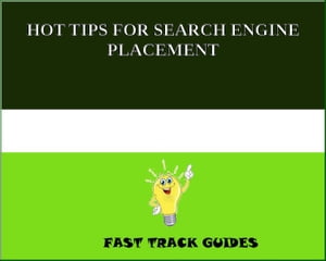 HOT TIPS FOR SEARCH ENGINE PLACEMENT