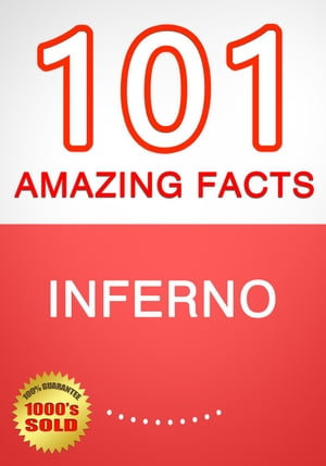 Inferno - 101 Amazing Facts You Didn't KnowŻҽҡ[ G Whiz ]