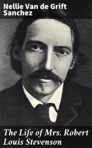 The Life of Mrs. Robert Louis Stevenson