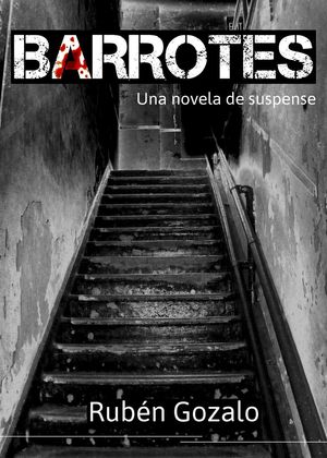 Barrotes: una novela de suspense