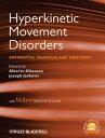 Hyperkinetic Movement Disorders Differential Diagnosis and Treatment【電子書籍】