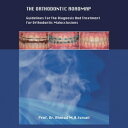 ŷKoboŻҽҥȥ㤨THE ORTHODONTIC ROADMAP GUIDELINES FOR THE DIAGNOSIS AND TREATMENT OF ORTHODONTIC MALOCCLUSIONSŻҽҡ[ Prof. Dr. Ahmad M.A. Ismail ]פβǤʤ452ߤˤʤޤ