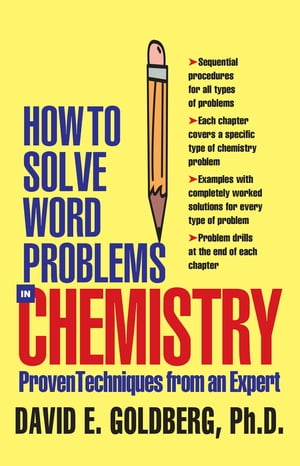 How to Solve Word Problems in Chemistry【電子書籍】[ David E. Goldberg ]