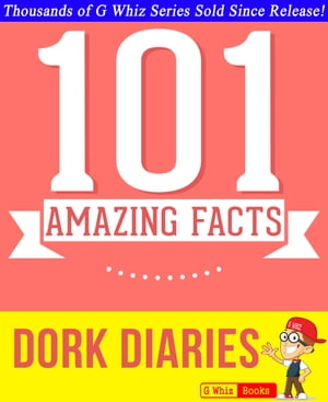 Dork Diaries - 101 Amazing Facts You Didn't Know