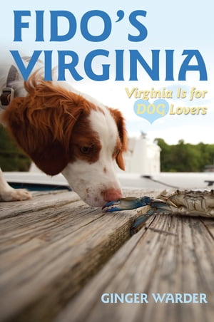 Fido's Virginia: Virginia is for Dog Lovers (Dog-Friendly Series)