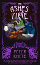 The Ashes of Time【電子書籍】 Peter Knyte