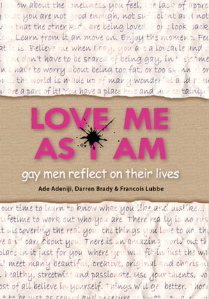 Love Me As I Am - gay men reflect on their lives