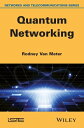 Quantum Networking【電子書籍】 Rodney Van Meter