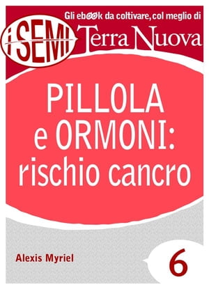 Pillola e ormoni: rischio cancro