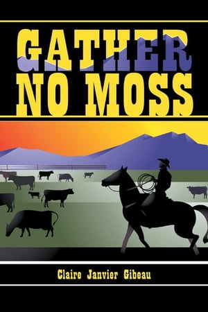 Gather No Moss