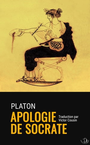 Apologie de SocrateŻҽҡ[ Platon ]