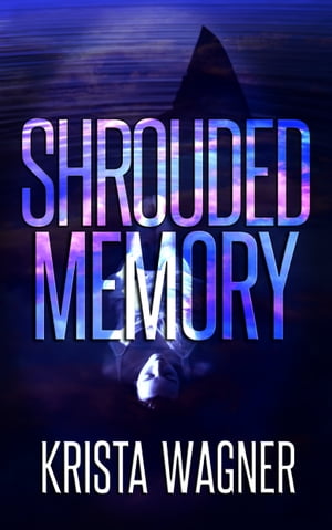 Shrouded Memory A PTSD Psychological Thriller