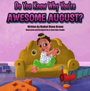 Do You Know Why You're Awesome August?