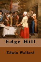 Edge Hill【電子書籍】[ Edwin Walford ]