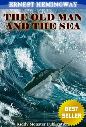 The Old Man and the Sea By Ernest Hemingway