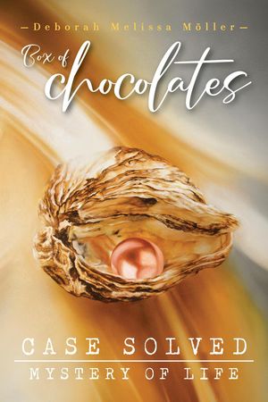 Box of Chocolates ? Case Solved: Mystery of Life【電子書籍】[ Deborah Melissa M?ller ]