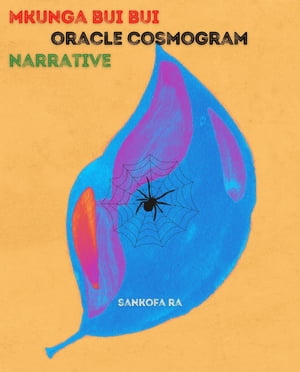 Mkunga Bui Bui Oracle Cosmogram: Narrative