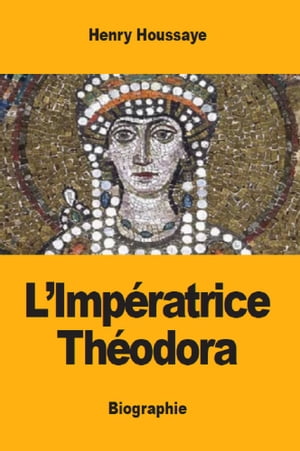 L’Impératrice Théodora