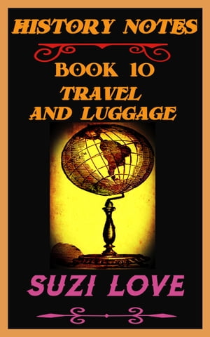 Travel and Luggage History Notes Book 10