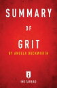 Summary of Grit by Angela Duckworth Includes Analysis【電子書籍】 Instaread Summaries