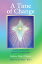 A Time of Change: Akashic Guidance for Spiritual Transformation