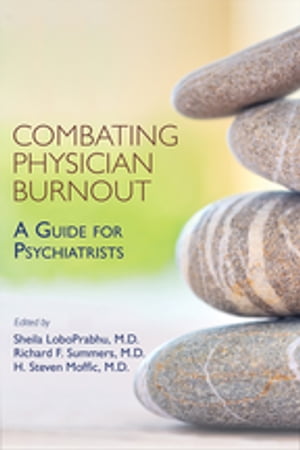 Combating Physician Burnout A Guide for Psychiatrists