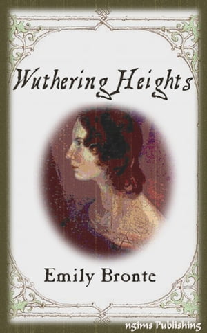 Wuthering Heights (Illustrated + FREE audiobook link + Active TOC)