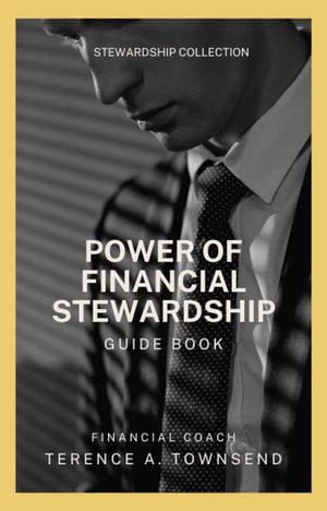 Power Of Financial Stewardship The Stewardship Collection, #1