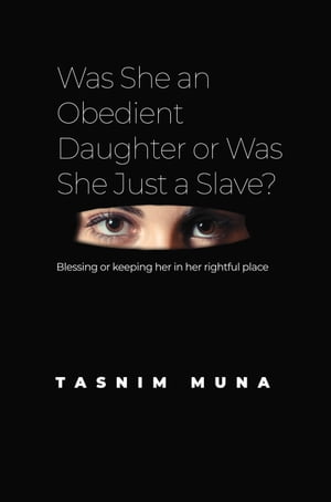 Was She an Obedient Daughter or Was She Just a Slave?