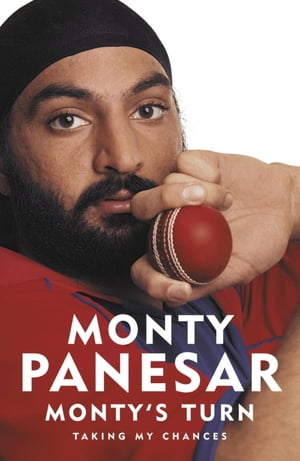 Monty's Turn A story of sparkling ambition【電子書籍】[ Monty Panesar ]