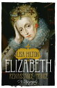 Elizabeth Renaissance Prince【電子書籍】 Lisa Hilton