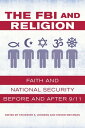 The FBI and Religion Faith and National Security before and after 9/11【電子書籍】