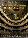 Seltsame Leiden eines Theater-direktors【電子