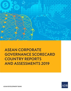 ASEAN Corporate Governance Scorecard Country Reports and Assessments 2019