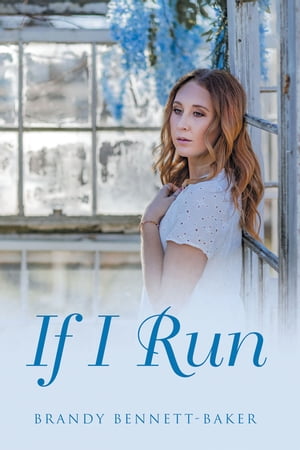 If I Run【電子書籍】[ Brandy Bennett-Baker