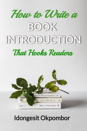 How to Write a Book Introduction that Hooks Readers