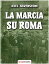 La Marcia su RomaŻҽҡ[ Axel Silverstone ]