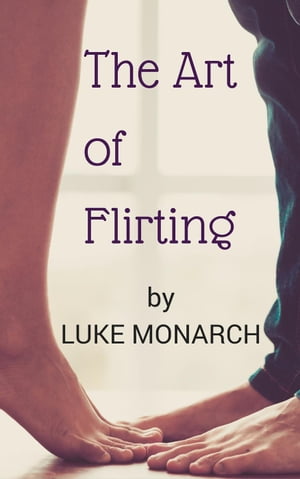 The Art of Flirting