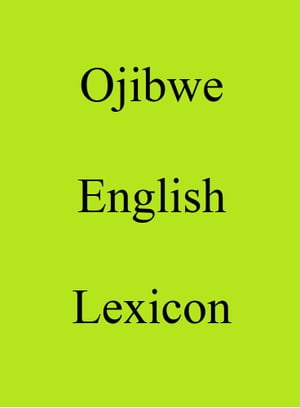 Ojibwe English Lexicon