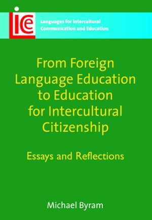 From Foreign Language Education to Education for Intercultural Citizenship