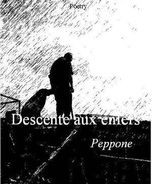 Descente aux enfers【電子書籍】[ Peppone ]