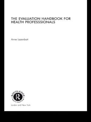 The Evaluation Handbook for Health Professionals