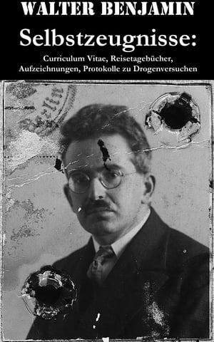 Selbstzeugnisse: Curriculum Vitae, Reisetageb?cher, Aufzeichnungen, Protokolle zu Drogenversuchen Walter Benjamin war ein deutsch-j?discher Philosoph, Gesellschaftstheoretiker, Literaturkritiker und unter anderem ?bersetzer Balzacs, B